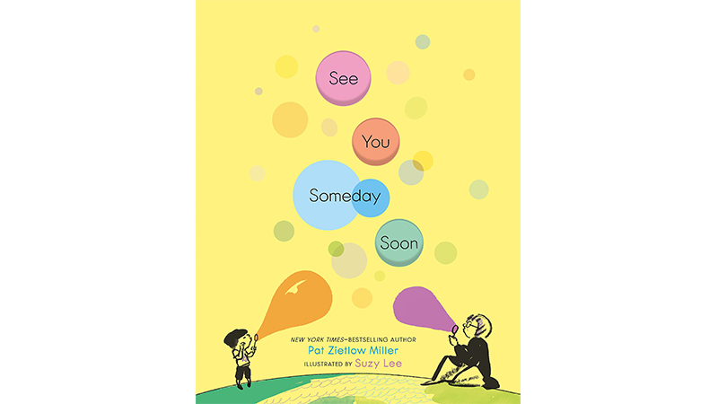 See you Someday Soon | Pat Zietlow Miller